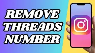 How To Remove Threads Number From Instagram
