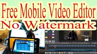 Free Mobile Video Editor without watermark | Free Mobile Editor No Watermark Lifetime Free Urdu
