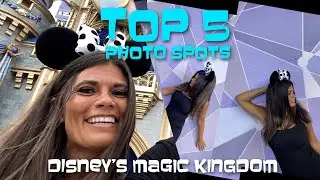 Top 5 Must Do Photo Spots at Disney's Magic Kingdom | Walt Disney World