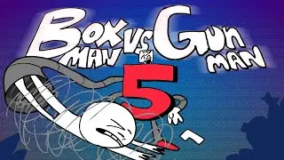 Boxman VS. Gunman 5: The Fifth