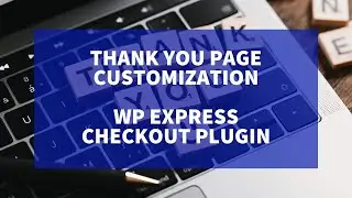 WP Express Checkout Thank You Page Customization