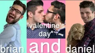 Brian & Daniel: Valentine's Day