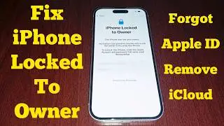iPhone Locked To Owner! Forgot Apple ID? Try This Best Method Unlock iPhone iCloud Lock