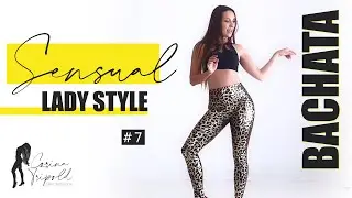 Bachata Sensual I Lady Style TUTORIAL #7 by Corina Tripold
