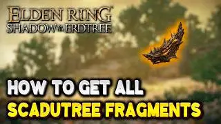 Elden Ring ALL SCADUTREE FRAGMENT LOCATIONS | Shadow of the Erdtree DLC