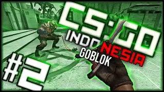 CS:GOblok Indonesia #2 | "Goblok"