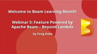 Feature Powered by Apache Beam – Beyond Lambda