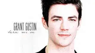 turn me on || Grant Gustin