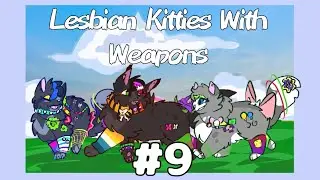 Lesbian Kitties With Weapons | Part 9 | Warrior Cats Sapphic Ship