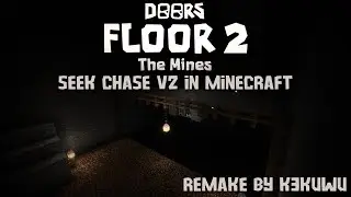 DOORS: FLOOR 2 SEEK CHASE V2 REMAKE IN MINECRAFT