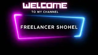 Freelancer Shohel || YouTube New Intro