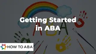 How to Get Started in ABA | Guide to Assessments in ABA