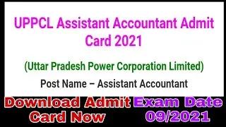 UPPCL Assistant Accountant Admit Card 2021, Download Now