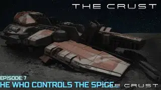 The Crust lets play, guide EP. 7: He who controls the spice……