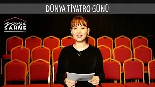 Dünya Tiyatro Günü - Ulusal ve uluslararası bildiriler