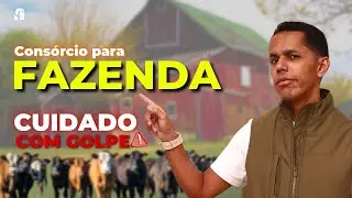 Crédito Rural - Consórcio para Fazenda - Não Seja Enganado