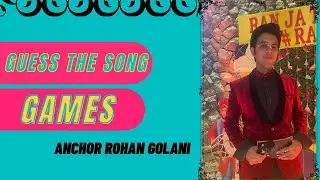 Guess the song | Anchor Rohan Golani |