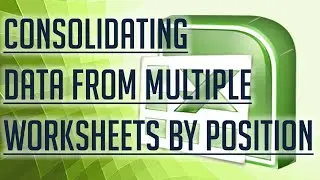 [Free Excel Tutorial] CONSOLIDATING DATA FROM MULTIPLE EXCEL WORKSHEETS BY POSITION - Full HD