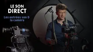 Son Direct - Comment utiliser un micro avec une caméra ?