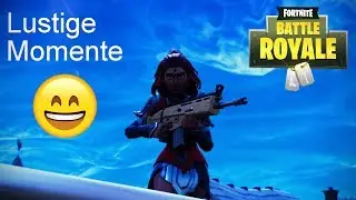 Die Lustigsten Momente - Fortnite Battle Royale l LUSTIGE MOMENTE COMPILATION !
