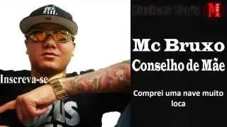 Mc Bruxo - Conselhos de Mãe + Letra