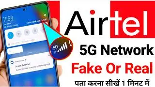 How To Check Real Or Fake 5G Network In Airtel | Airtel 5G network real or fake check kare |