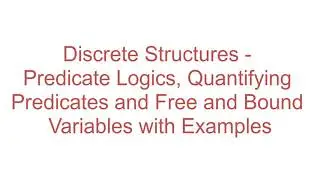 Predicate Logic, Quantifiers and Examples (1/4)