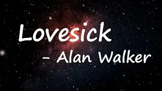 Alan Walker - Lovesick (Lyrics) ft. Sophie Simmons