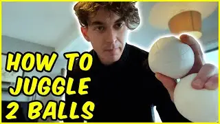 How to Juggle 2 balls | Two Ball Juggling Tutorial