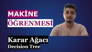 Python ile Makine Öğrenmesi | 09 Karar Ağacı - Decision Tree