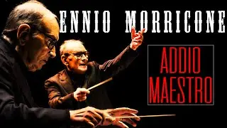 ENNIO MORRICONE - Addio Maestro Tribute
