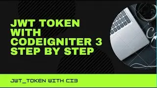 2 - How to add JWT Token to CodeIgniter 3 Application step by step
