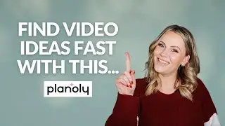 How to find endless video ideas and organize them with PLANOLY