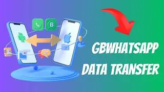 How to Transfer GBWhatsApp Data to New Phone Quick N Easy