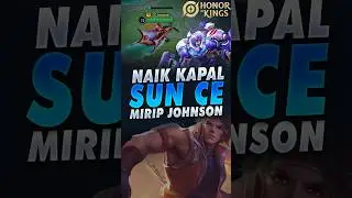 Mirip Johnson, Hero Sunce Naik Kapal, Penjelasan Skill dan Combo Sunce HOK Honor of Kings Bijan 