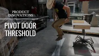Rustica's Pivot Door Threshold - Product Innovations