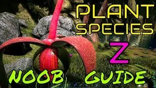 Plant Species Z Noob Guide!