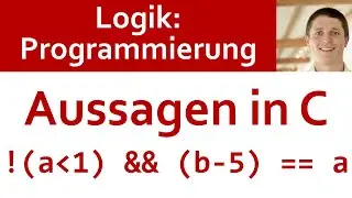 🎓 LOGIK-Anwendungen 10 | Logik in der Programmierung: Beispiel 2 - If-Bedingung auswerten
