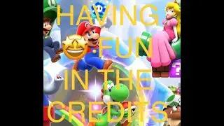 🤩Having FUN in the Credits🤩SUPER MARIO BROS WONDER🤩