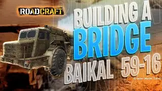 ROADCRAFT - Making a bridge with heavy vehicles Baikal 59-16
