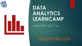 Data Analytics LearnCamp - Mini Project 6 Walkthrough