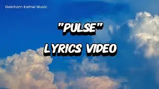 Gaicham kamei- pulse || Official lyrics video