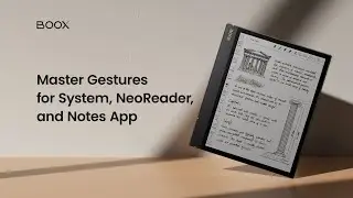 Master Gestures for BOOX System, NeoReader & Notes App