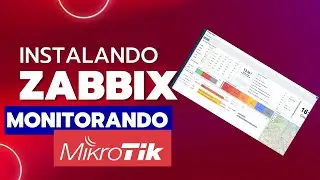 Instalando Zabbix e Monitorando seu roteador MikroTik