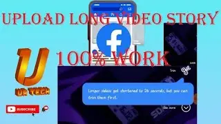 How to upload long stories in facbook more than 30 seconds