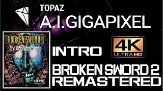 BROKEN SWORD 2 intro 4K | upscaled Topaz AI Gigapixel Upscaled |