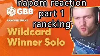 NAPOM react to gbb21 ranking wildcards (part 1)!!!