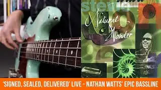 Nate Watts' incredible bassline on Stevie Wonder's 'Signed, Sealed, Delivered' (LIVE)