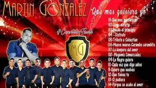 Martin Gonzalez - Album completo - Que mas quisiera yo