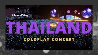 Coldplay Concert | Thailand 2024 | Rajamangala National Stadium Bangkok